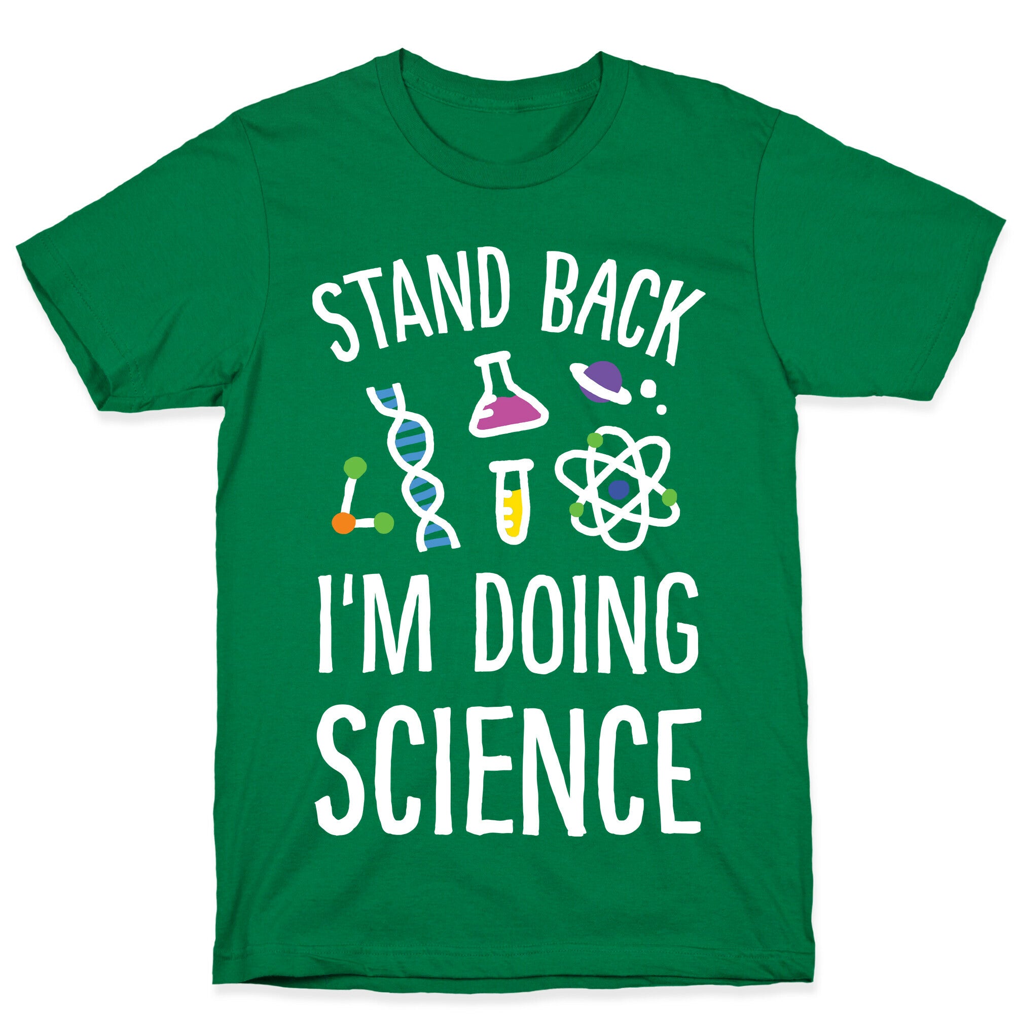 Stand Back I'm Doing Science T-Shirt